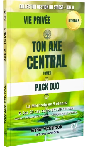 Pack Duo Ton Axe Central, guide anti-stress vie privée en méthode et solutions